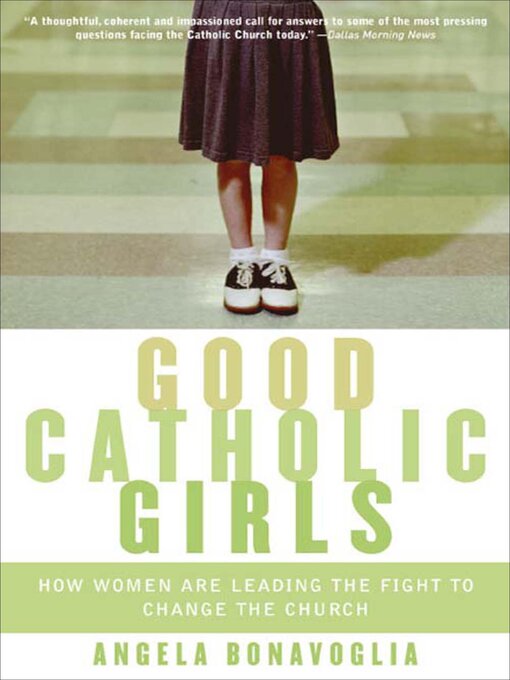 Title details for Good Catholic Girls by Angela Bonavoglia - Available